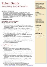 The billing analyst i work is closely managed. Senior Billing Analyst Resume Samples Qwikresume