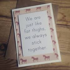 It's easy to made your design into an. 27 Borderline Offensive Cards To Give To Your Best Friend