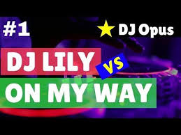 Dj Lily Alan Walker Vs On My Way Remix Terbaru Original 2019 Youtube Lagu Dj Musik