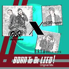 Born To Be Lied Single By Dnq Spotify