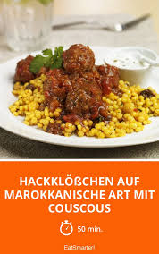 Hackklosschen Auf Marokkanische Art Mit Couscous Rezept Marokkanische Rezepte Tajine Rezepte Rezepte