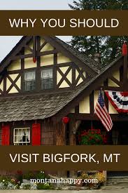 why you should visit bigfork montana vacation ideas montana vacation bigfork montana montana vacation cabins pinterest