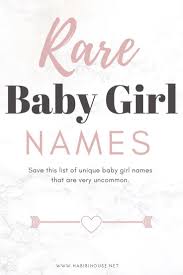 Very Unique Baby Girl Names Rare Baby Girl Names Cute Baby Girl Names Baby Girl Names Unique