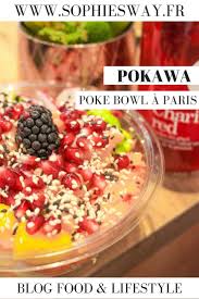 Des Poke Bowl Chez Pokawa Sophie S Way Blog Food Lifestyle Alimentation Nourriture Poke Bowl