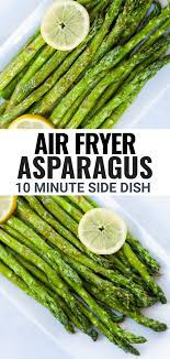 Air Fryer Asparagus Asparagus Recipes Healthy Grilled Vegetable Recipes How To Cook Asparagus