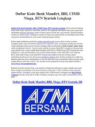 At present, atm bersama has over 70 members with 17,000 atms over all of indonesia's provinces and countless of indonesia's cities. Daftar Kode Bank Mandiri