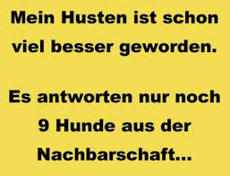 Schlimmer Schlimmer Husten D Witzige Spruche Lustige Spruche Zitate Lustig