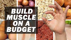 20 Cheap Bodybuilding Foods To Build Muscle On A Budget