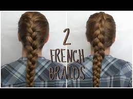 2 French Braids French Braid 2 French Braids Dutch Braid Tutorial