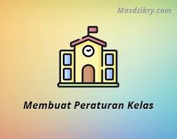Pertama kali gw masuk kelas 3. Membuat Peraturan Kelas Kriteria Dan Contoh Aturannya Mas Dzikry