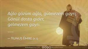 Yunus Emre Hazretlerinin Hikmetli Sozleri Yunus Ozlu Sozler