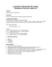 Seperti, proposal kegiatan, proposal pengajuan dana, proposal bisnis, proposal. Praktikum Momentum Dan Impuls Docx Laporan Praktikum Fisika U201cmomentum Dan Impuls U201d Judul Hukum Kekekalan Momentum Tujuan Untuk Menyelidiki Course Hero