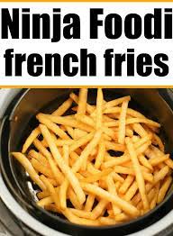 Ninja Foodi Fries Homemade French Fries Homemade Fries Ninja Recipes