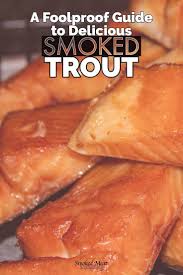 Smoked Trout The Way A Fishing Guide Does It Recipe Smoked Trout Trout Recipes Cooking Trout