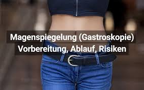 Magenspiegelung Gastroskopie Grunde Vorbereitung Ablauf