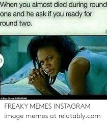 Lift your spirits with funny jokes, trending memes, entertaining gifs, inspiring stories, viral videos, and so much more. Freaky Instagram Picture Quotes