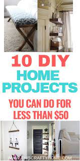 10 Diy Home Projects You Can Do For Less Than 50 Home Diy Diy Home Improvement Home Improvement Loans