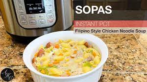 Find deals on mrs grasses chicken noodle soup in groceries on amazon. Sopas Filipino Style Chicken Noodle Soup Recipe Using Instant Pot Chicken Sopas Recipe Easy Instant Pot Recipes Soup Recipes