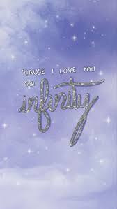 I love you infinity and beyond. Infinity Wallpaper Glitter Wallpaper Wallpaper Iphone Cute Aesthetic Wallpapers