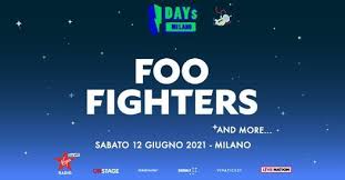Are you gone and onto someone new? Foo Fighters In Concerto A Milano I Days 2021 June 12 2021 Online Event Allevents In