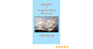 Check spelling or type a new query. Secrets Of Sleeping Indian Mountain Nolan Jana 9780944851432 Amazon Com Books