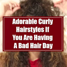 Comb a large section of your hair from the front and tie it at the crown. Adorable Curly Hairstyles If You Are Having A Bad Hair Day
