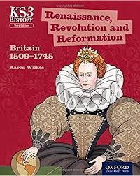 Free Download Key Stage 3 History By Aaron Wilkes Renaissance Revolution And Reformation Britain Renaissance Reformation History Textbook