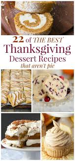 10, 2020 it may be traditional to have a slice of pie (or three) after thanksgiving dinner, but sometimes change is good! 22 Of The Best Thanksgiving Dessert Recipes That Aren T Pie Thanksgiving Food Desserts Fun Thanksgiving Desserts Dessert Recipes