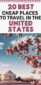 Top 20 Cheap Travel Destinations In The Us For 2020 In 2020 Travel Cheap Destinations Cheap Places To Travel Vacations In The Us