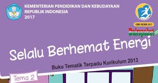 Berikut ini adalah buku paket pembelajaran tematik untuk guru dan siswa. Materi Tematik Kelas 4 Tema 2 Kurikulum 2013 Revisi 2017