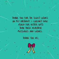 Late Birthday Gift Thank You Message 91 Thanks For All Of The Birthday Wishes Let Everyone Know Just How Thanks For Birthday Wishes Thank You For Birthday Wishes Thank You Messages For Birthday