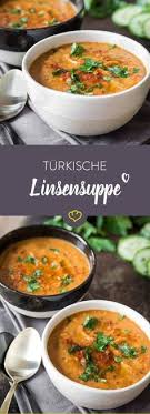 Turkische Linsensuppe Ein Hauch Von Orient Rezept Rezepte Turkische Linsensuppe Linsensuppe