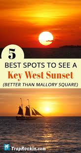 Irma actually came ashore with full force and hit at cudjoe. Best Sunset In Key West Top 5 Places Trop Rockin