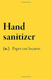 Hand Sanitizer N Paper Cut Locator Blank Lined Funny Saying Definition Quotes Simple And Elegant Notebook Journal 110 Pages 6 X 9 Inches Sarcastic One Liners Definition Journals Artnas 9781073865932 Amazon Com Books