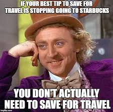 Saving money like a boss memes. 101 Funny Travel Memes Most Hilarious Vacation Memes Of 2021 Maps N Bags