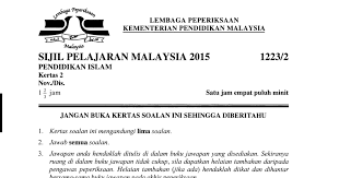 May 08, 2016 0 comments. Lpkpm Spm 2015 Pendidikan Islam Kertas 2 Pdf Google Drive