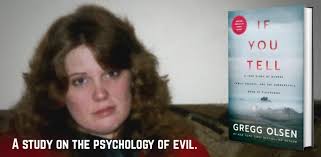 If You Tell” by Gregg Olsen (Review. True crime)