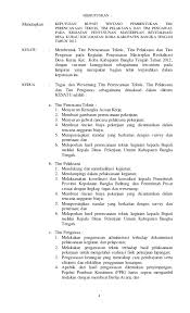 Cara membangun tim kerja yang efektif mulai dari menciptakan, menentukan hingga menyusun komposisi sampai pada tahap mengelola terlebih lagi dengan adanya struktur organisasi yang formal dan birokrasi yang ketat. Sk Pembentukan Tim Perencanaan Teknis