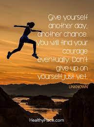 Maybe you would like to learn more about one of these? Positive Inspirational Quotes For People With Depression Healthyplace