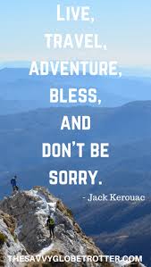 Many of the best short travel quotes reflect that the rewards of travelling come not from the destination but from the journey. 30 Best Short Travel Quotes To Inspire Wanderlust