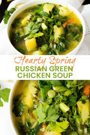 Russian Green Chicken Soup Zelenyj Borsh Girl And The Kitchen Recipe Spring Soups Spring Soup Recipes Hearty Chicken Soup