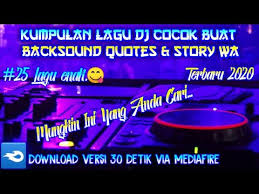 Kumpulan Lagu Dj Buat Backsound Quotes Story Wa Lagu Cocok Buat Backsound Quotes Lagu Enak Youtube