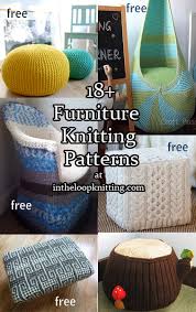 The hand and machine pages are a collection of photo links back to the posts where the patterns originally appear. Furniture Knitting Patterns In The Loop Knitting