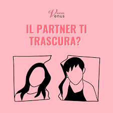 Il partner ti trascura? » Agenzia Venus