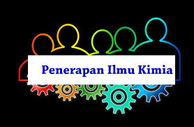 20 Contoh Penerapan Ilmu Kimia Dalam Kehidupan Sehari Hari Ilmu Kimia