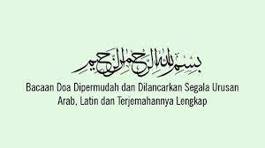 Antara urusan yang disarankan agar kita berdoa ialah: Bacaan Doa Dipermudah Dan Dilancarkan Segala Urusan Arab Latin Dan Terjemahannya Lengkap Tribun Sumsel