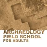 CSMNH: Archaeology Field School for Adults