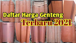 Harga genteng karang pilang 2021 berbagai tipe dan ukuran. Daftar Harga Genteng Terbaru 2021 Genteng Tanah Liat Pengrajin Genteng Youtube