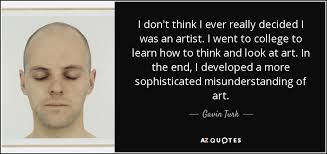 TOP 5 QUOTES BY GAVIN TURK