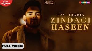 Zindagi Haseen Pav Dharia Official Video Latest Punjabi Songs 2020 Lokdhun Youtube Lyrics Latest Song Lyrics Songs